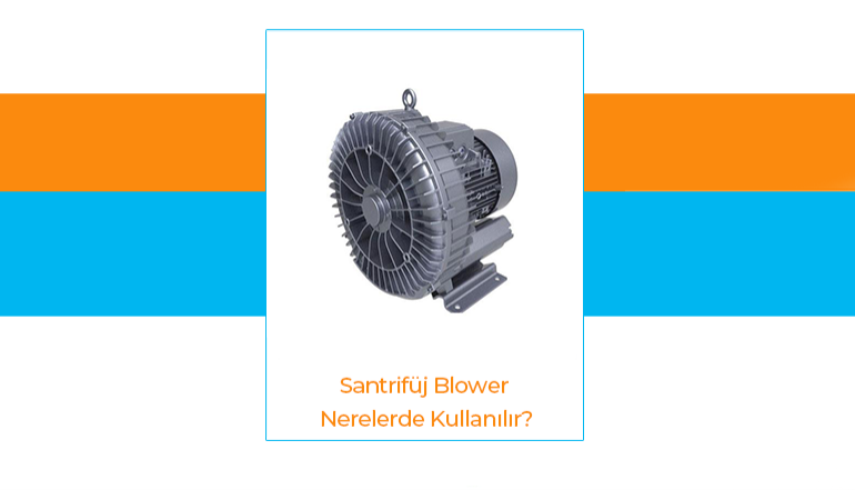 Where is Centrifugal Blower Used?
