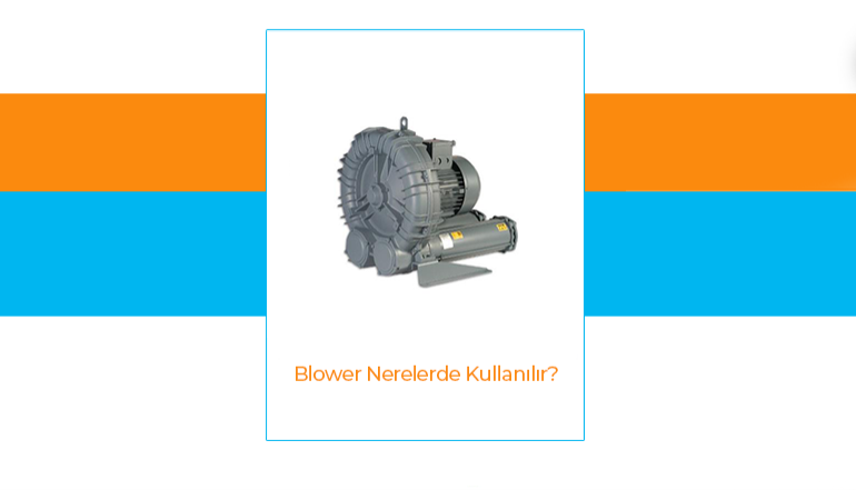 Where are Blowers Used?