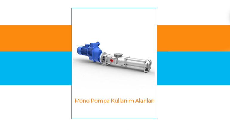 Mono Pump Usage Areas 