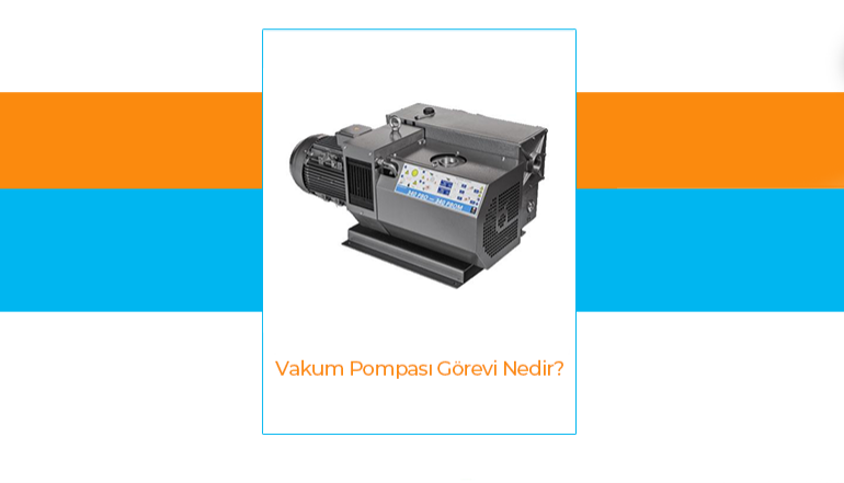 Vakum Pompas Grevi Nedir?